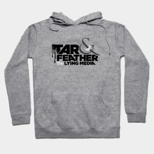 Tar & Feather the Media Hoodie